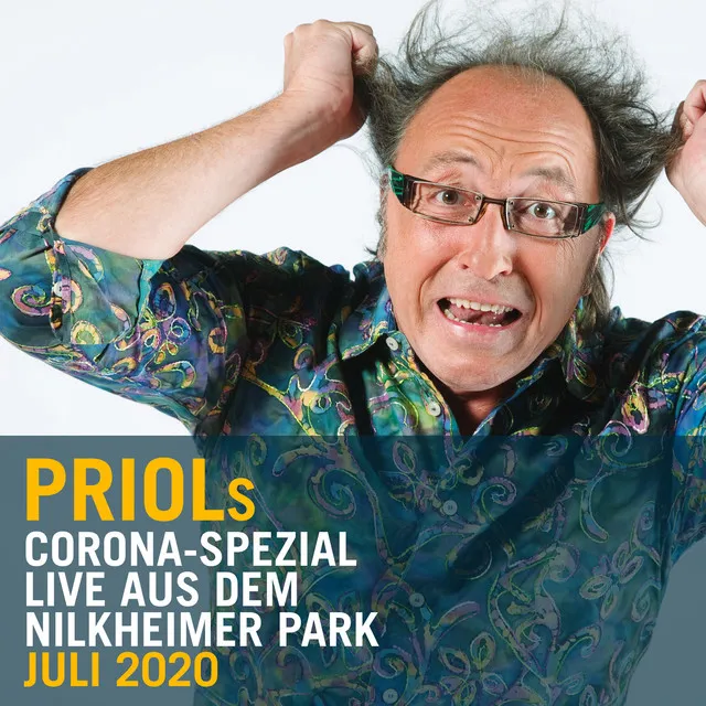 Priols Corona-Spezial (Live aus dem Nilkheimer Park Juli 2020)