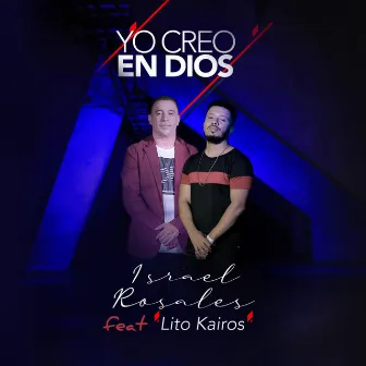 Yo Creo en Dios by Israel Rosales