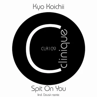 Spit on You by Kyo Koichii