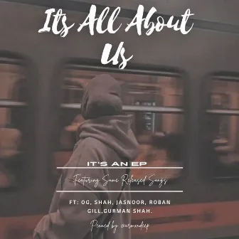 Its All About Us by Armxndeep