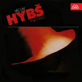 Hybš Hraje K Tanci by Václav Hybš se svým orchestrem