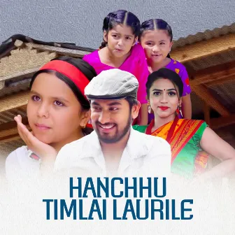 Hanchhu Timlai Laurile by Shambhu Kunwar