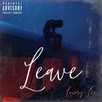 Leave by Luxury Lex