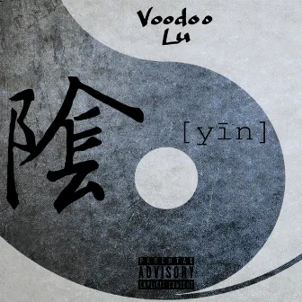 Yin by Voodoo Lu