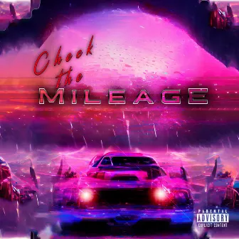 Check The Mileage by Tony Cid