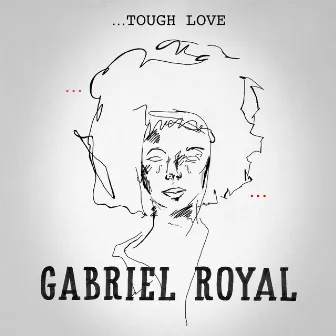 Tough Love by Gabriel Royal