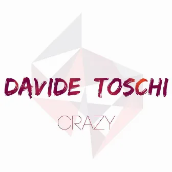 Crazy by Davide Toschi