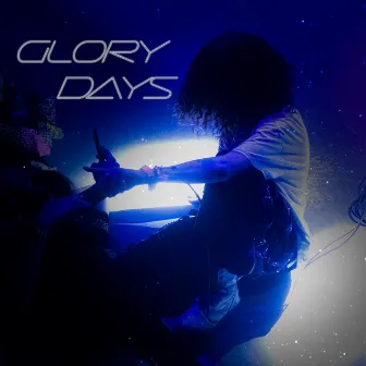 GLORY DAYS by Busby999