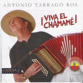 Viva el Chamamé by Antonio Tarragó Ros