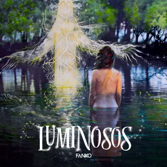 Luminosos by Fanko