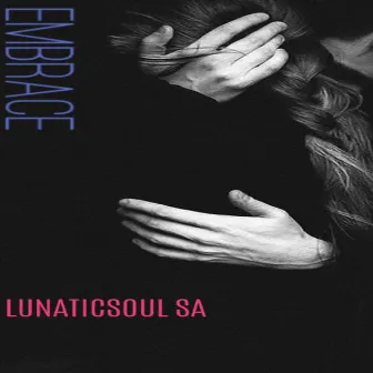 Embrace by Lunaticsoul SA