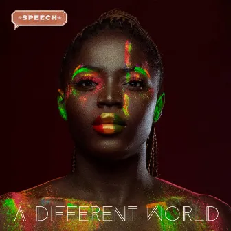 A Different World by Speech