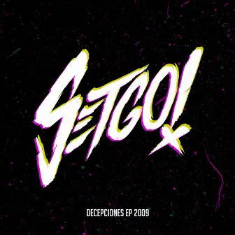 Decepciones EP 2009 by Set,Go!