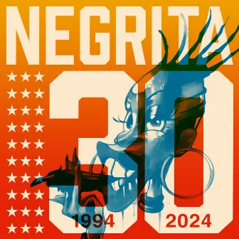 NEGRITA 30 (1994 - 2024) by Negrita