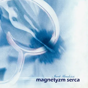 Magnetyzm Serca by Jacek Grudzień