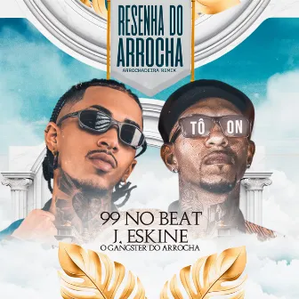 Resenha do Arrocha (Arrochadeira Remix) by J. Eskine