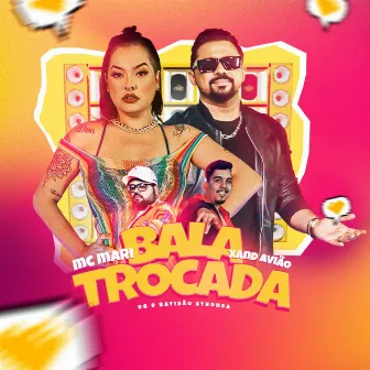 Bala Trocada by MC Mari