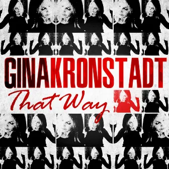 That Way by Gina Kronstadt