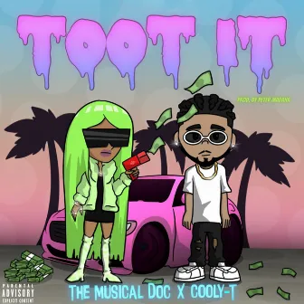 TOOT IT by The Musical Doc