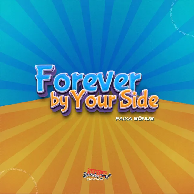 Forever by Your Side - Faixa Bônus