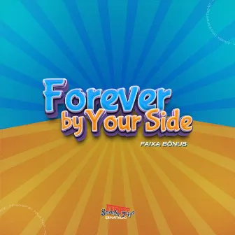 Forever by Your Side (Faixa Bônus) by Samba Tipo Exportacao