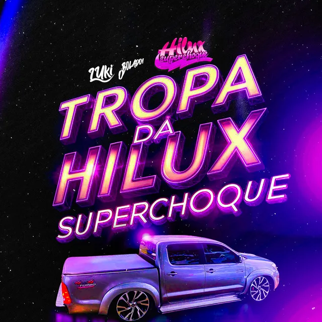 Tropa da Hilux Superchoque