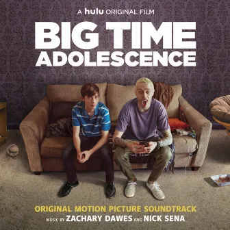 Big Time Adolescence (Original Soundtrack) by Nick Sena