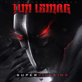 Supervillains by Tim Ismag