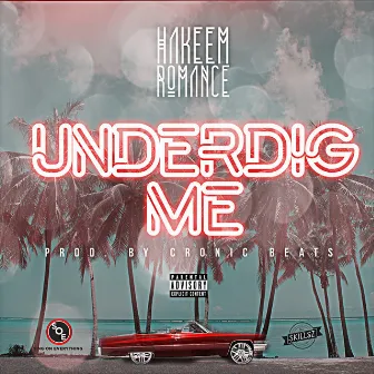 UnderDig Me by Hakeem Romance