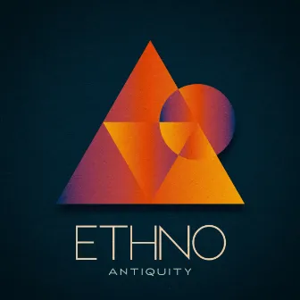 Antiquity by ETHNO