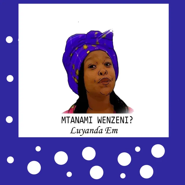 Mtanami Wenzeni?