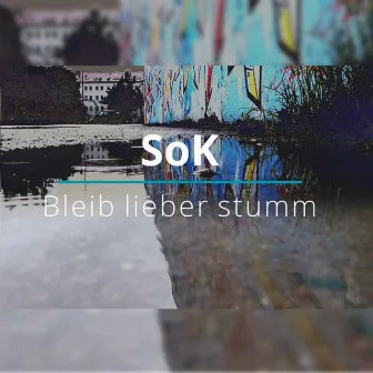 Bleib lieber stumm by SoK