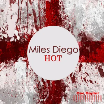 Hot - Ep by Miles Diego