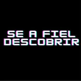 Se a Fiel Descobrir by Little Dann