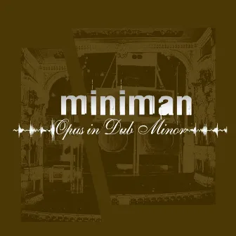 Opus in Dub Minor by Miniman