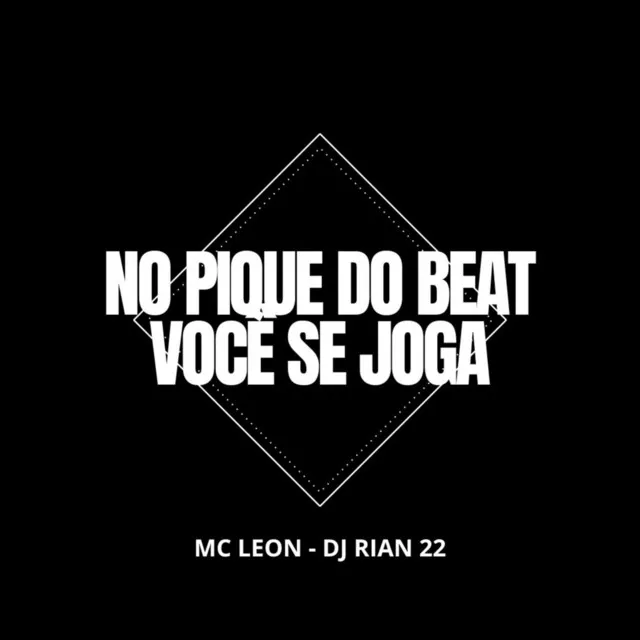 MTG - NO PIQUE DO BEAT VOCÊ SE JOGA