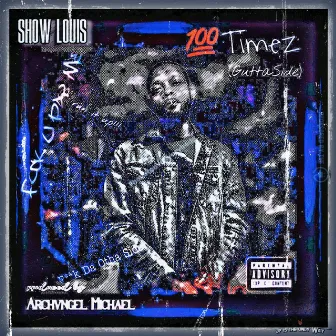 100 Timez(GuttaSide) by Show Louis