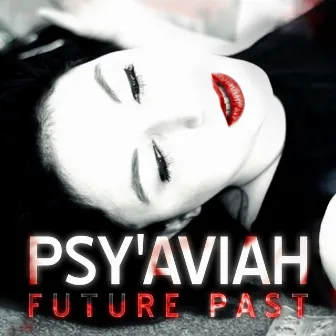 Future Past by Psy'Aviah