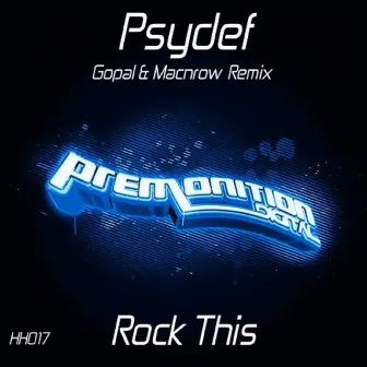 Rock This (Gopal & Macnrow Remix) by Psydef