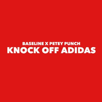 Knock Off Adidas by Baseline