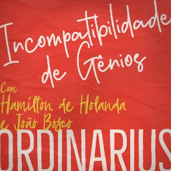 Incompatibilidade de Gênios by Ordinarius