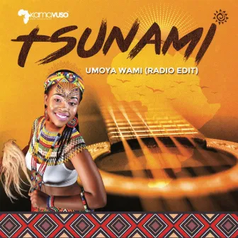 Umoya Wami (Radio Edit) by Tsunami