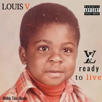 Ready to Live by Louis V