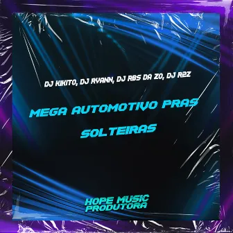 Mega Automotivo Pras Solteiras by DJ RBS da ZO