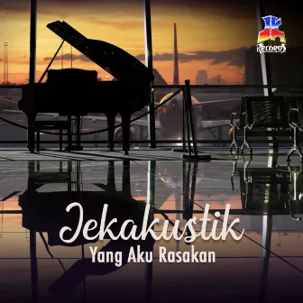 Jekakustik : Yang Aku Rasakan by Rudi Mulyadi