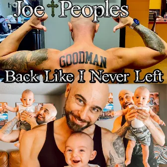 Back Like I Never Left by Joe Peoples