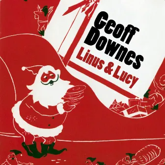 Linus & Lucy (Charlie Brown Christmas Theme) by Geoff Downes