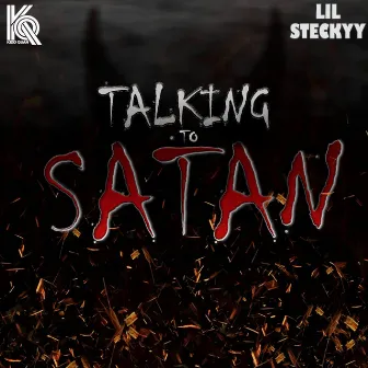 Talking To Satan by Lil Steckyy