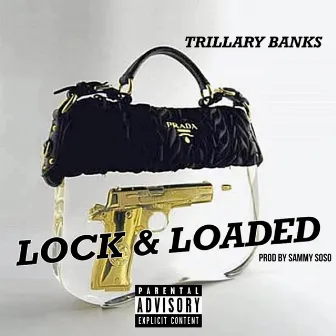 Lock & Loaded by Trillary Banks