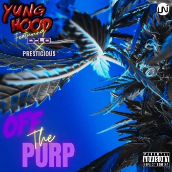 Off The Purp by Yung Hood